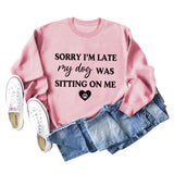 SORRY I'M LATE MY DOG LETTERS LOVE LONG SLEEVED SWEATSHIRT WOMAN
