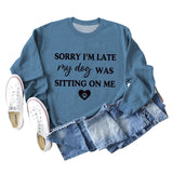 SORRY I'M LATE MY DOG LETTERS LOVE LONG SLEEVED SWEATSHIRT WOMAN
