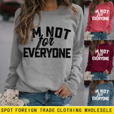 I'M Not for Neveryone Letter Sweatshirt
