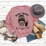 Dead Inside But Caffeinated Skull Print Round Neck Long-sleeved Sweater Women