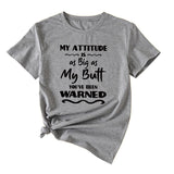 My Attitude Is As Big As Lettered Loose Short Sleeves T-shirt