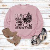 I LIKE MURDER SHOWS Round Neck Tops Printed Loose Sweatshirt
