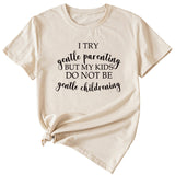 I Try To Gently Raise The Letter Round Neck Short Sleeve T-Shirt