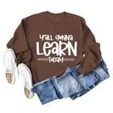 Cross-border Y'all Gonna Learn Today Fashion Letter Loose Sweater Long-sleeved Shirt