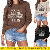 HOLD ON LET ME Fashion Women's Round Neck Long Sleeve Women's Sweater
