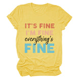 IT'S FINE I'M FINE Summer Letter Short Sleeve Women's T-Shirt