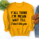 Round Neck Tops Long Sleeve Y'ALL THINK Print Loose Sweatshirt