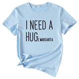 MINIMALIST LETTERING I NEED A HUG ROUND NECK SHORT SLEEVES T SHIRT
