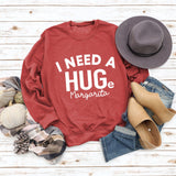 I NEED A HUGE MARGARITA Letters Round Neck Loose Long-sleeved Sweatshirt