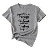 Fashion Letter I Don't Have The Casual Round Neck Short Sleeve