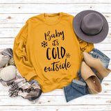 Baby It's Cold Outside Autumn and Winter Women Top Letter Print Round Neck Sweater