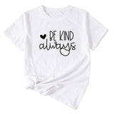 Simple English Letters Be Kind Always Womens T-shirt with Short Sleeves
