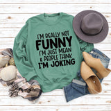 I'M REALLY NOT Round Neck Letter Fashion Long Sleeve Print Loose Women Sweater