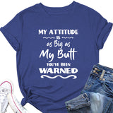 My Attitude Is As Big As Lettered Loose Short Sleeves T-shirt