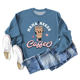 MAMA NEEDS COFFEE Coffee Fashion Letter Print Long Sleeve Sweater Girl