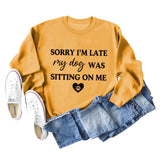 SORRY I'M LATE MY DOG LETTERS LOVE LONG SLEEVED SWEATSHIRT WOMAN
