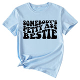 Somebody's Petty Ass Bestie Monogram Short-sleeved T-shirt
