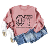 OT Occupational Therapist Letters Women's Crewneck Long-sleeved Sweatshirt