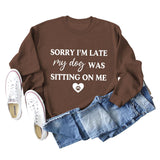 SORRY I'M LATE MY DOG LETTERS LOVE LONG SLEEVED SWEATSHIRT WOMAN