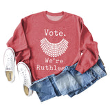 Vote We're Ruthless Oversized Loose-sleeved Crewneck Sweatshirt