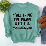 Round Neck Tops Long Sleeve Y'ALL THINK Print Loose Sweatshirt