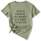 Monogram Print At Least I'm A Fun Hot Casual Crewneck Short Sleeves