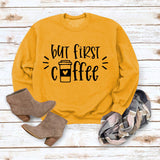 Simple Pullover Top Long Sleeve But First Coffee Printed Loose Sweater