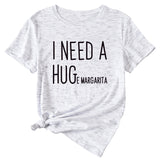 MINIMALIST LETTERING I NEED A HUG ROUND NECK SHORT SLEEVES T SHIRT
