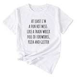 Monogram Print At Least I'm A Fun Hot Casual Crewneck Short Sleeves