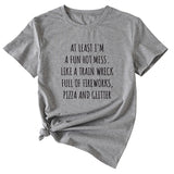 Monogram Print At Least I'm A Fun Hot Casual Crewneck Short Sleeves