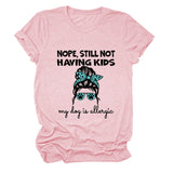 Nope Still Not Having Fashion Women's Short Sleeve Loose T-shirt