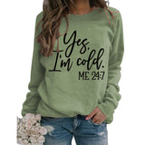 Loose Letter Printed Sweater Yes' I'm Cold