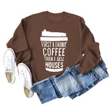 First I Drink Coffee Letter Coffee Fashion Long Sleeve Sweater Women