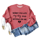 SORRY I'M LATE MY DOG LETTERS LOVE LONG SLEEVED SWEATSHIRT WOMAN
