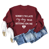 SORRY I'M LATE MY DOG LETTERS LOVE LONG SLEEVED SWEATSHIRT WOMAN